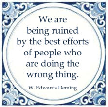being ruined peopl doing wrong things edwards deming